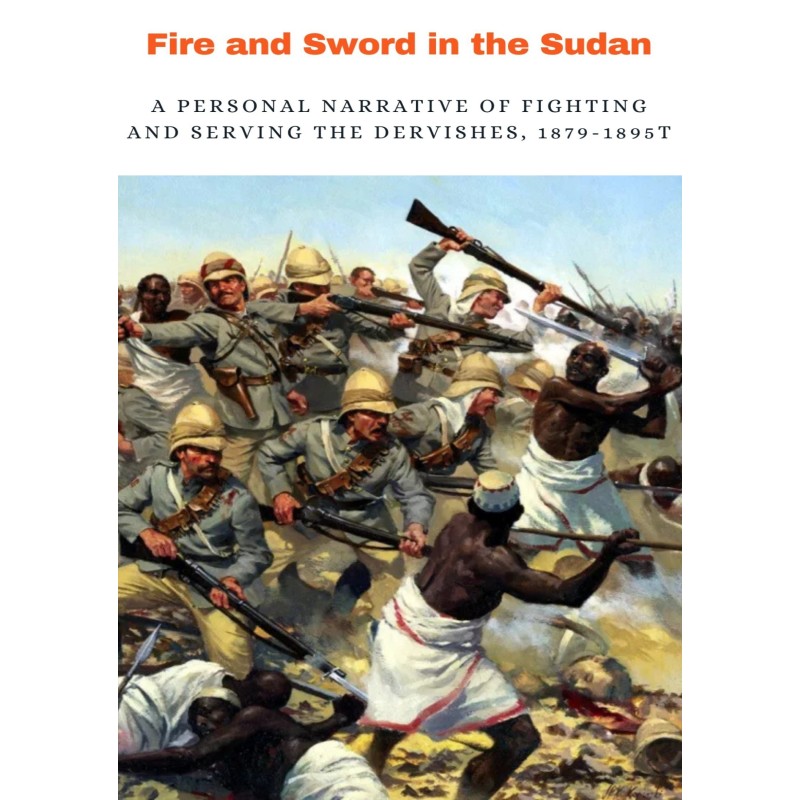 Fire and Sword in the Sudan | Rudolf Slatin Pasha