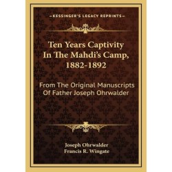 Father Ohrwalder: Captivity & Escape in the Mahdi's Sudan