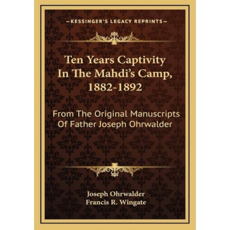 Father Ohrwalder: Captivity & Escape in the Mahdi's Sudan